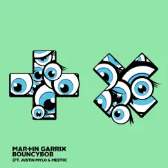 Bouncybob (feat. Justin Mylo & Mesto) - Single by Martin Garrix album reviews, ratings, credits