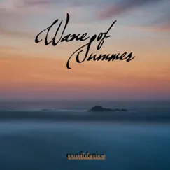 Confidence - Single by Wane Of Summer album reviews, ratings, credits