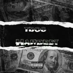 Tdog Hardest - Single by TD Da OG Aka Tdog album reviews, ratings, credits