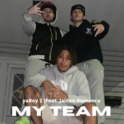 MY Team (feat. Jaiden Romance) - Single by Yaboy Z album reviews, ratings, credits