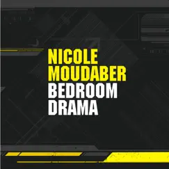 Bedroom Drama - Single by Nicole Moudaber album reviews, ratings, credits