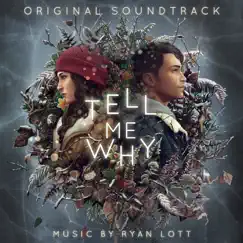 Tell Me Why (Original Game Soundtrack) by Ryan Lott album reviews, ratings, credits