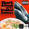 Shark Attack of the Breakbeat Junkies (feat. DJ Shark, Candle & Genesis Elijah) - Single album lyrics, reviews, download