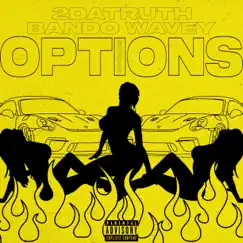 Options - Single by Bando Wavey & 2DaTruth album reviews, ratings, credits