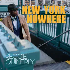 New York Nowhere by Reggie Quinerly album reviews, ratings, credits