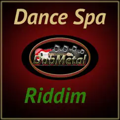 Dance Spa Riddim - Single by Dubmetal album reviews, ratings, credits