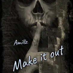 Make it Out - Single by AMillz album reviews, ratings, credits