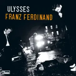 Ulysses - EP by Franz Ferdinand album reviews, ratings, credits