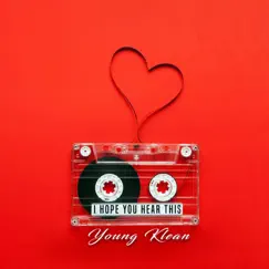 I Hope You Hear This - Single by Young Klean album reviews, ratings, credits