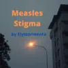 Measles Stigma album lyrics, reviews, download