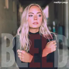 Bleed - Single by Madilyn Paige album reviews, ratings, credits