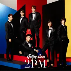 Guilty Love - EP by 2PM album reviews, ratings, credits