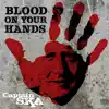 Blood on Your Hands - Single album lyrics, reviews, download