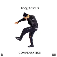 Compensation - Single by LoQuacious album reviews, ratings, credits