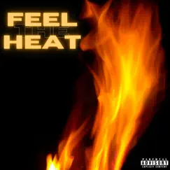 Feel the Heat - Single by Yung Nytro album reviews, ratings, credits