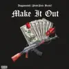 Make It Out Freestyle - Single album lyrics, reviews, download