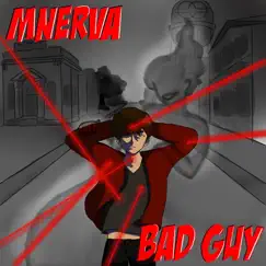 Bad Guy - Single by MNERVA album reviews, ratings, credits