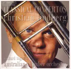 Classical Trombone Concertos by Christian Lindberg, Australian Chamber Orchestra, Sharon Bezaly & Swedish Chamber Orchestra album reviews, ratings, credits