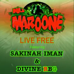 Live Free (feat. Sakinah Iman & Devine RBG) - Single by Nu Maroone album reviews, ratings, credits
