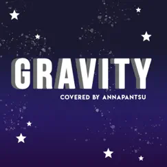 Gravity - Single by Annapantsu album reviews, ratings, credits