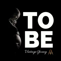 To Be - Single by Vintage Young album reviews, ratings, credits