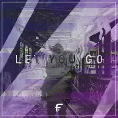 Let You Go - Single by Flamote album reviews, ratings, credits