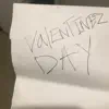 Valentinez Day - EP album lyrics, reviews, download