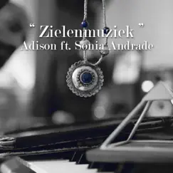 Zielenmuziek - Single (feat. Sonia Andrade) - Single by Adison album reviews, ratings, credits