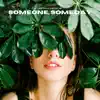 Someone Someday - Single album lyrics, reviews, download