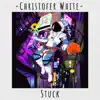 Stuck - EP album lyrics, reviews, download