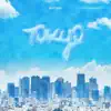 Tokyo - Single album lyrics, reviews, download