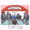 Player's Club (feat. Ciscero, Omar Vacel & Zamba) - Single album lyrics, reviews, download