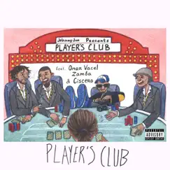 Player's Club (feat. Ciscero, Omar Vacel & Zamba) Song Lyrics