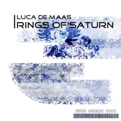 Rings of Saturn - Single by Luca De Maas album reviews, ratings, credits