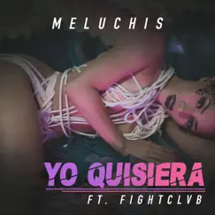 Yo Quisiera (feat. Fightclvb) Song Lyrics