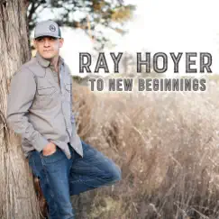 To New Beginnings - EP by Ray Hoyer album reviews, ratings, credits