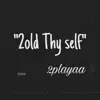 2old Thyself - Single album lyrics, reviews, download