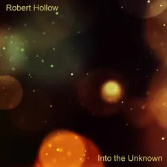 Into the Unknown - Single by Robert Hollow album reviews, ratings, credits