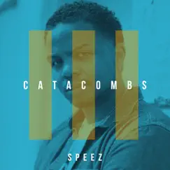 Catacombs - Single by Speez album reviews, ratings, credits