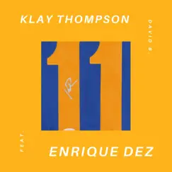 Klay Thompson (feat. David B.) - Single by Enrique Dez album reviews, ratings, credits