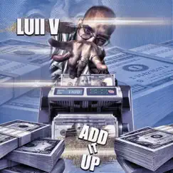 Add It Up - Single by Luii V album reviews, ratings, credits