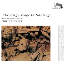 The Pilgrimage to Santiago by Catherine Bott, New London Consort & Philip Pickett album reviews, ratings, credits