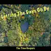 Letting the Days Go By - Single album lyrics, reviews, download