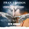 Fly Away (Extended Vocal Trance Mix) [feat. Melany] - Single album lyrics, reviews, download