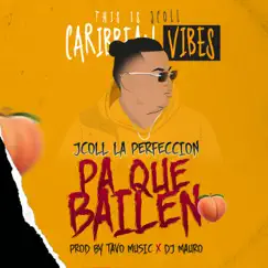 Pa Que Bailen - Single by Jcoll La Perfeccion album reviews, ratings, credits