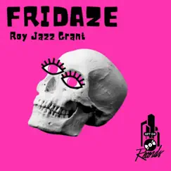 FRIDAZE - Single by Roy 