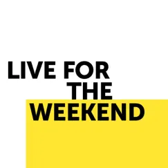 Live for the Weekend (Live) Song Lyrics