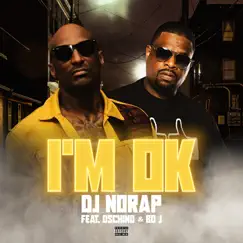 I'm Ok (feat. Oschino & Bo J) - Single by DJ Norap album reviews, ratings, credits