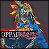 Oppai - Single album lyrics, reviews, download