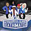 Death Match (feat. Lee Sahir, Lex Bratcher & Kennece the Menace) - Single album lyrics, reviews, download